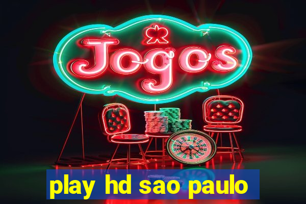 play hd sao paulo